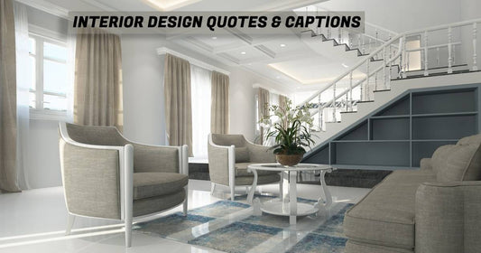 Interior Design Quotes and Captions for Instagram